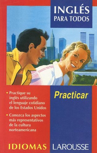 Stock image for Ingles Para Todos: Practicar (Spanish Edition) for sale by Wonder Book