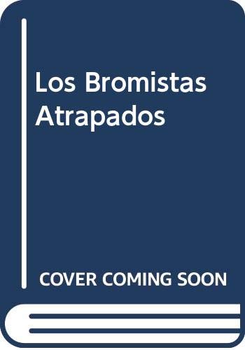 Imagen de archivo de Los Bromistas Atrapados (Spanish Edition) a la venta por SecondSale