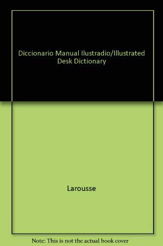 9789706072122: Diccionario Manual Ilustradio/Illustrated Desk Dictionary