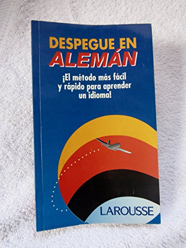 Despegue En Aleman (Spanish Edition) (9789706072924) by LAROUSSE