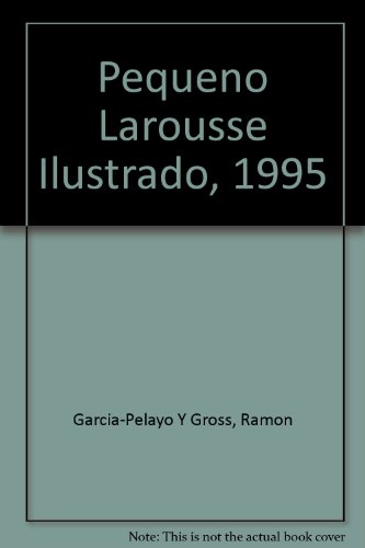 Imagen de archivo de Pequeno Larousse Ilustrado, 1995 (Spanish Edition) a la venta por SecondSale