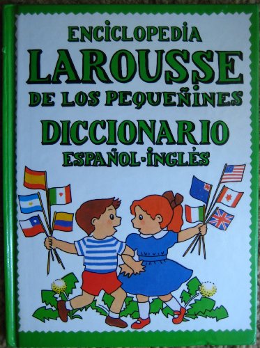Imagen de archivo de Enciclopedia Larousse de los Pequenines Diccionario Espanol - Ingles a la venta por Better World Books