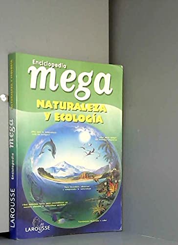 9789706073822: Enciclopedia Mega/ Encyclopedia Mega: Naturaleza Y Ecologia