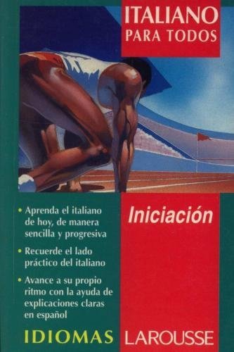 Stock image for Italiano Para Todos: Iniciacion (Idiomas Larousse) (Spanish Edition) for sale by Jenson Books Inc
