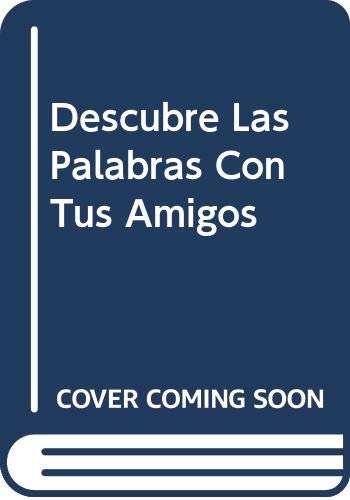 Beispielbild fr Descubre Las Palabras Con Tus Amigos (Spanish Edition) zum Verkauf von HPB-Diamond