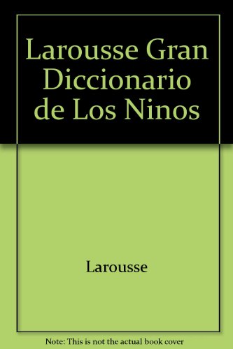 Imagen de archivo de Gran Diccionario De Los Ninos (Spanish Edition) a la venta por Better World Books: West