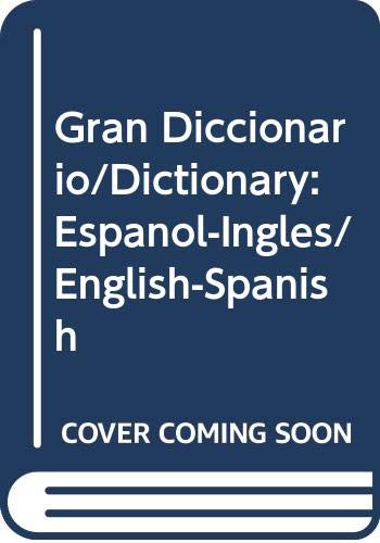 Gran Diccionario/Dictionary: Espanol-Ingles/English-Spanish (Spanish Edition) (9789706079374) by Larousse