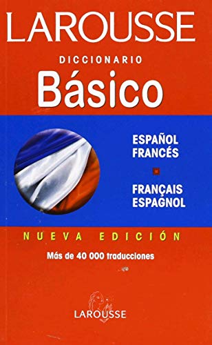 Imagen de archivo de Larousse Diccionario Basico - ESP-Fra Fra-ESP Nvo. (Spanish Edition) a la venta por SoferBooks