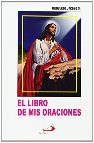 Imagen de archivo de El Libro De Mis Oraciones: Edition (Spanish Edition) a la venta por HPB-Diamond
