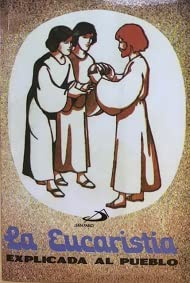 Beispielbild fr La Eucaristia Explicada al Pueblo zum Verkauf von Wonder Book