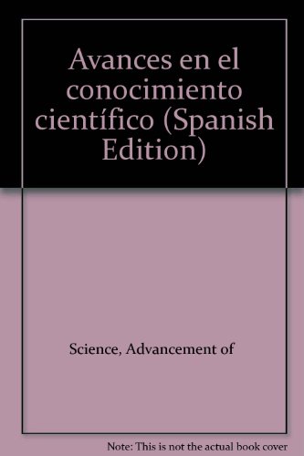 Stock image for Avances en el conocimiento cientficoScience, Advancement Of for sale by Iridium_Books