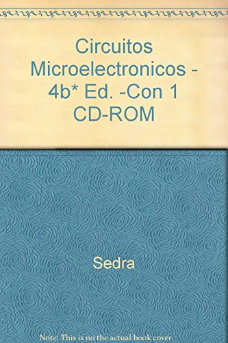 Circuitos microelectrÃ³nicos 4a ediciÃ³n. Con CD-ROM incluido (Spanish Edition) (9789706133793) by Sedra, Adel S.