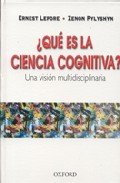 Stock image for Qu es la ciencia cognitiva. Una visin multidisciplinaria for sale by E y P Libros Antiguos