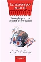 La Carrera Por Ganar El Mundo (Spanish Edition) (9789706136169) by Lowell Bryan Y Otros