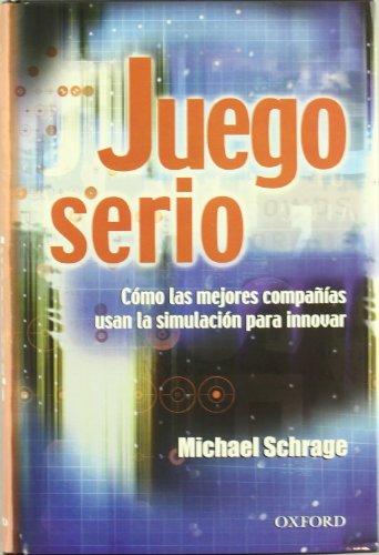 Stock image for Juego serio (Spanish Edition) Schrage, Michael for sale by GridFreed