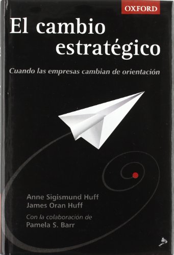 El Cambio Estrategico (Spanish Edition) (9789706136350) by Anne Sigismund Huff