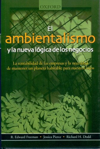 Stock image for El Ambientalismo y la Nueva Logica deFreeman, R. Edward; Pierce, Jess for sale by Iridium_Books