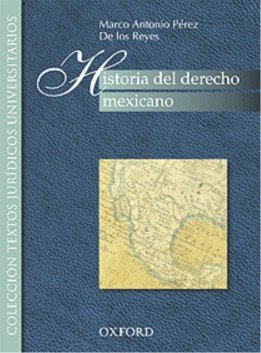 9789706139108: HISTORIA DEL DERECHO MEXICANO