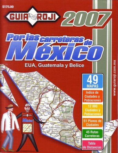 Imagen de archivo de 2007 Mexico Road Atlas "Por las Carreteras de Mexico" by Guia Roji (Spanish Edition) a la venta por Wonder Book