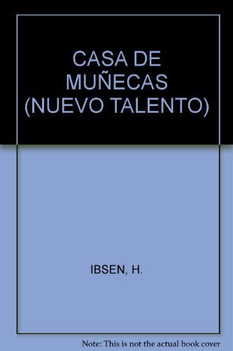 Imagen de archivo de CASA DE MUECAS (NUEVO TALENTO) [Paperback] by IBSEN, H. a la venta por Iridium_Books