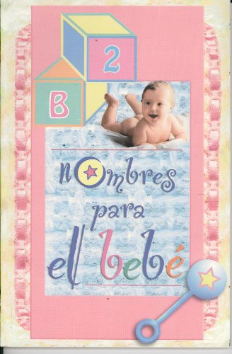 Beispielbild für Nombres para el Bebe (Spanish Edition) zum Verkauf von Better World Books