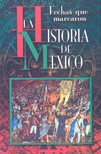 Beispielbild für Fechas Que Marcaron la Historia de Mexico zum Verkauf von medimops