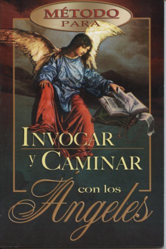 Stock image for Metodo Para Invocar y Caminar Con Los Angeles (Spanish Edition) for sale by GF Books, Inc.