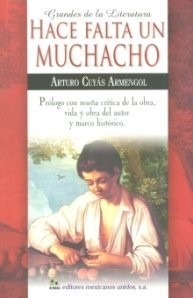 Imagen de archivo de HACE FALTA UN MUCHACHO. -NUEVO TALENTO- [Paperback] by CUYAS, A. a la venta por Iridium_Books