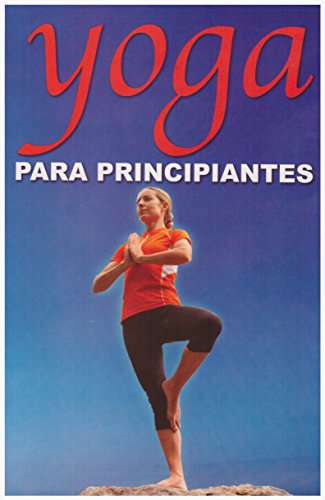 Beispielbild fr Yoga Para Principiantes (RTM Ediciones) (Spanish Edition) zum Verkauf von SecondSale