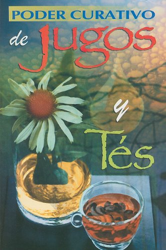 Beispielbild fr Poder curativo de jugos y te (RTM Ediciones) (Spanish Edition) zum Verkauf von SecondSale