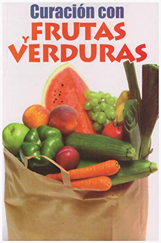 Stock image for Curacion con Frutas y Verduras (RTM Ediciones) (Spanish Edition) for sale by SecondSale