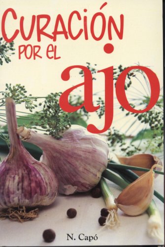 Stock image for Curacion Por El Ajo (RTM Ediciones) (Spanish Edition) for sale by GF Books, Inc.