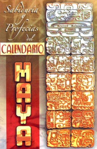 Beispielbild fr Sabiduria y Profecias Del Calendario Maya zum Verkauf von Hamelyn