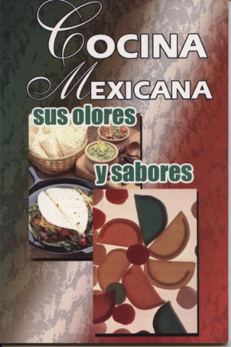 Beispielbild fr Cocina mexicana sus olores y sabores (Spanish Edition) zum Verkauf von medimops