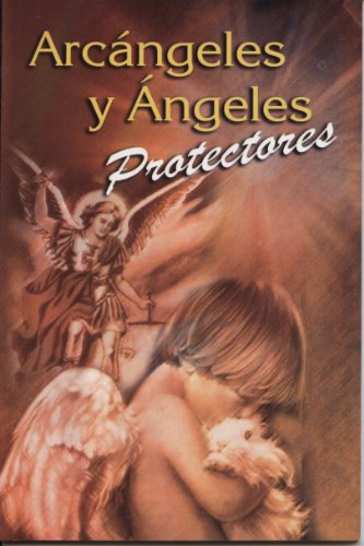 Stock image for Arcangeles y angeles protectores (Spanish Edition) for sale by Ergodebooks