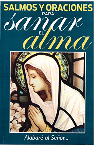 Beispielbild fr Salmos y Oraciones Para Sanar el Alma zum Verkauf von ThriftBooks-Atlanta