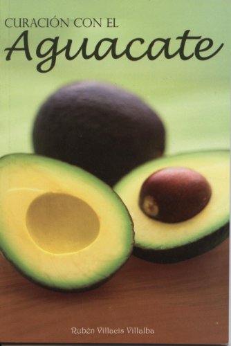Stock image for Curacion con el Aguacate (Spanish Edition) for sale by ThriftBooks-Atlanta