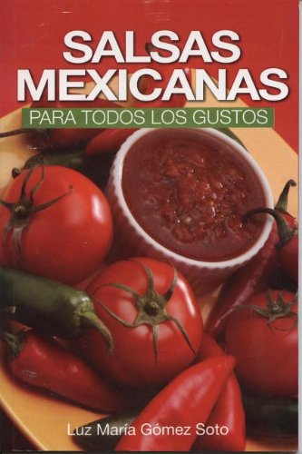 Imagen de archivo de Salsas Mexicanas para todos los gustos (Spanish Edition) a la venta por Hippo Books