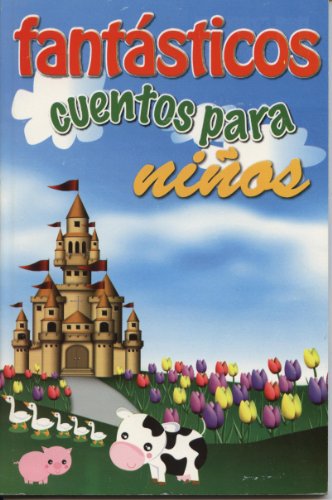 Stock image for Fantasticos Cuentos para ninos (Spanish Edition) for sale by ThriftBooks-Atlanta