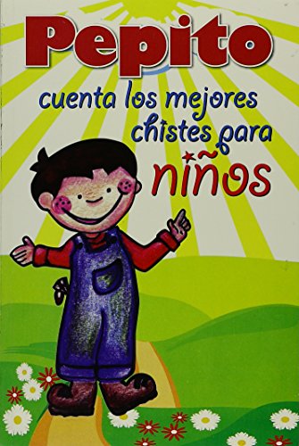 9789706278012: Pepito cuenta los mejores chistes para ninos (Spanish Edition)