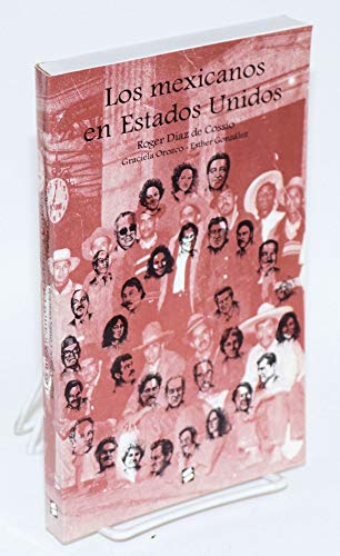 Imagen de archivo de Los Mexicanos en Estados Unidos a la venta por Stony Hill Books