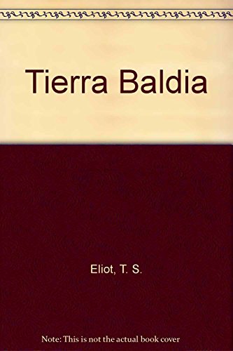 Beispielbild fr Tierra Baldia (Spanish Edition) by Eliot, T. S. zum Verkauf von Iridium_Books