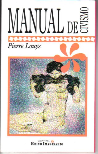 Imagen de archivo de Manual de Civismo (Reino Imaginario, 13) [Import] [Paperback] by Pierre Lous a la venta por Iridium_Books