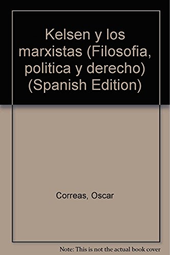 Beispielbild fr Kelsen y los Marxistas Correas, scar zum Verkauf von Iridium_Books