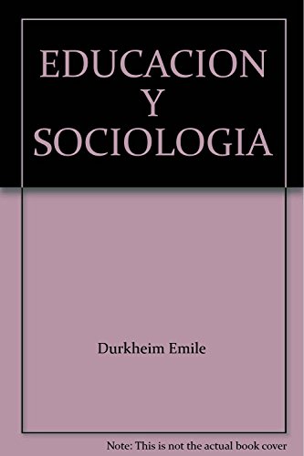 EDUCACION Y SOCIOLOGIA (9789706331168) by Durkheim Emile