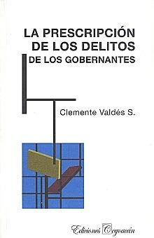 Imagen de archivo de LA PRESCRIPCIN DE LOS DELITOS DE LOS GOBERNANTES [Paperback] by Clemente Val. a la venta por Iridium_Books