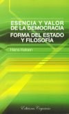 9789706333063: Esencia y valor de la democracia. Forma del Estado y filosofa