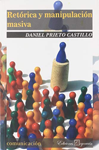 Stock image for RETRICA Y MANIPULACIN MASIVA [Paperback] by Daniel Prieto Castillo for sale by Iridium_Books