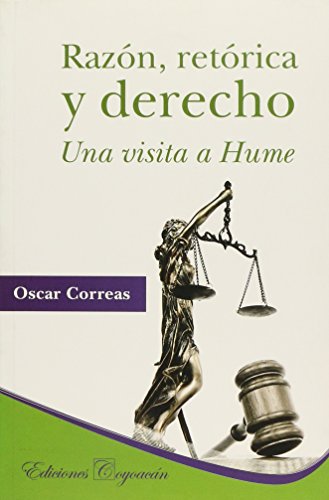 Imagen de archivo de RAZN, RETRICA Y DERECHO. Una visita a Hume [Paperback] by Oscar Correas a la venta por Iridium_Books