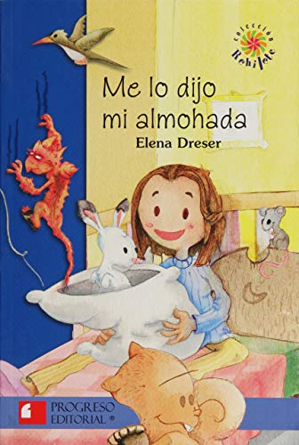 Stock image for Me lo dijo mi almohada/ My Pillow Told Me (Rehilete) (Spanish Edition) for sale by ThriftBooks-Dallas